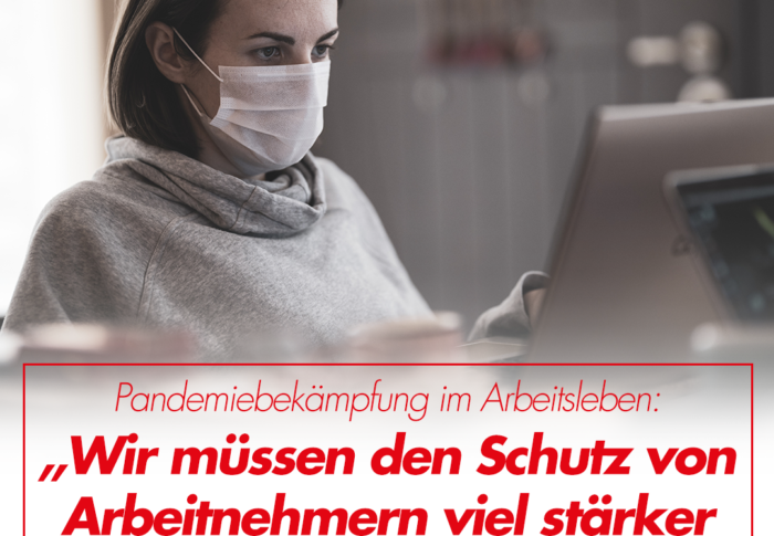 Wirtschaft nicht lahmlegen, sondern Schutz der Arbeitnehmerinnen und Arbeitnehmer stärken